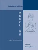 Learning about the World through Modeling