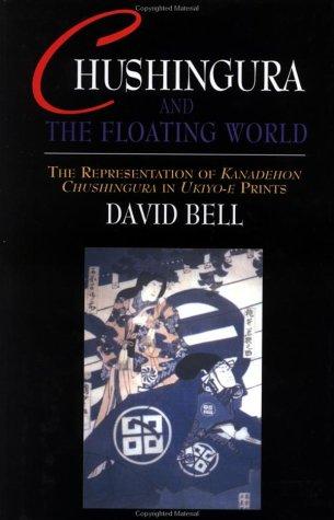 Chushingura and the Floating World