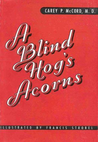 A Blind Hog's Acorns