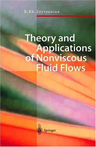 Theory and Applications of Nonviscous Fluid Flows (2002)