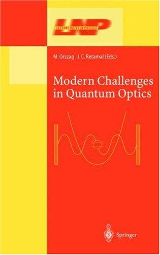 Modern Challenges in Quantum Optics