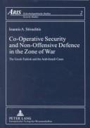 Co-Operative Security and Non-Offensive Defence in the Zone of War