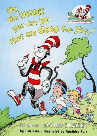 Oh, The Things You Can Do That Are Good For You!