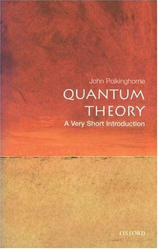 Quantum Theory : A Very Short Introduction