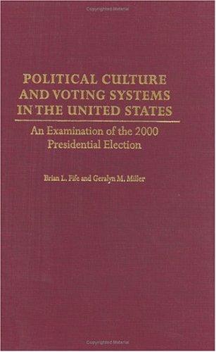 Political Culture and Voting Systems in the United States
