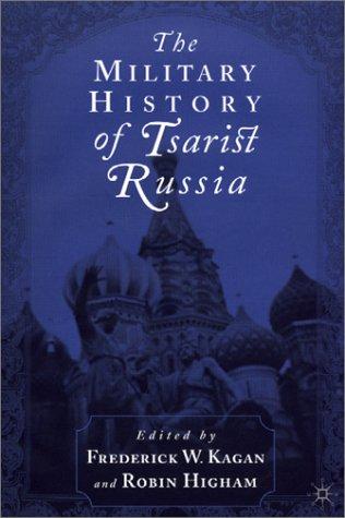 The Military History of Tsarist Russia (2002)