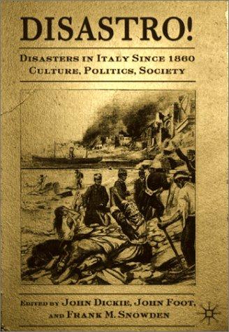 Disastro! Disasters in Italy Since 1860