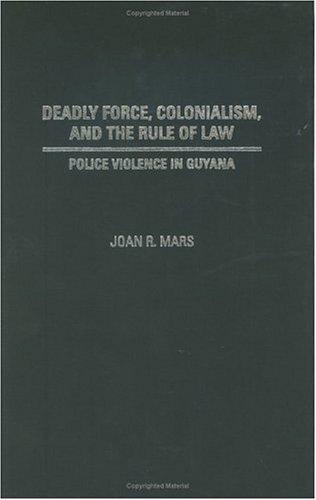 Deadly Force, Colonialism, and the Rule of Law