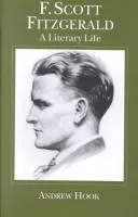 F. Scott Fitzgerald : A Literary Life