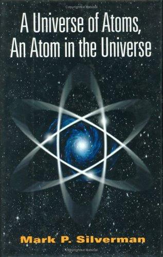 A Universe of Atoms, an Atom in the Universe (2002)