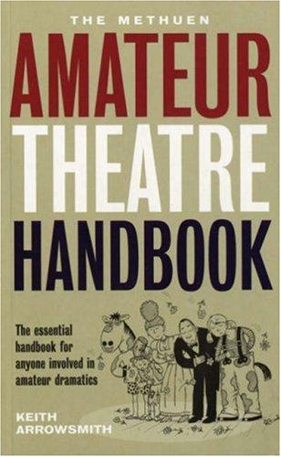 The Methuen Drama Amateur Theatre Handbook