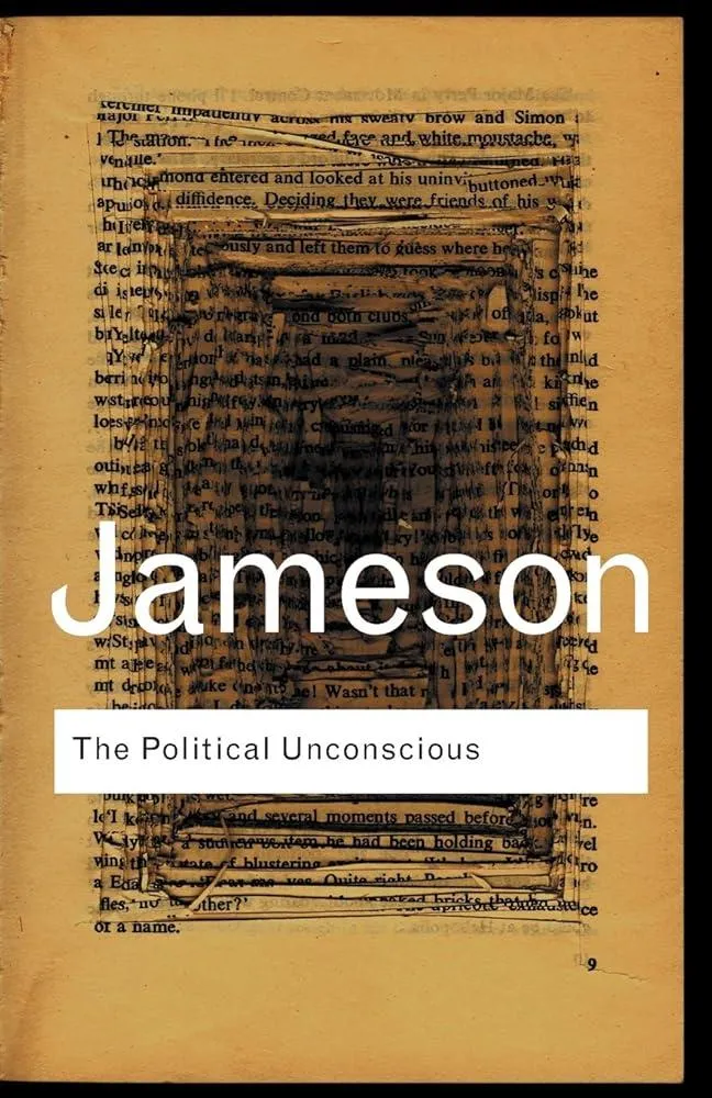 The Political Unconscious : Narrative as a Socially Symbolic Act