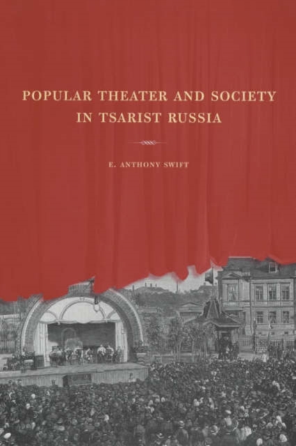 Popular Theater and Society in Tsarist Russia