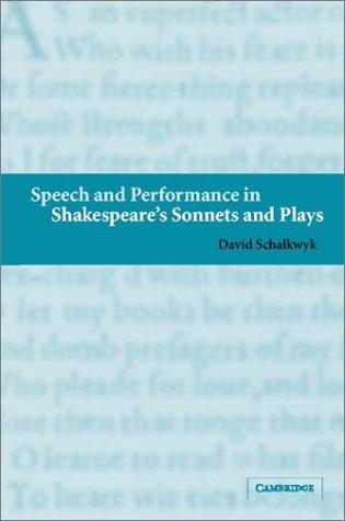 Speech and Performance in Shakespeare's Sonnets and Plays