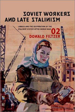 Soviet Workers and Late Stalinism