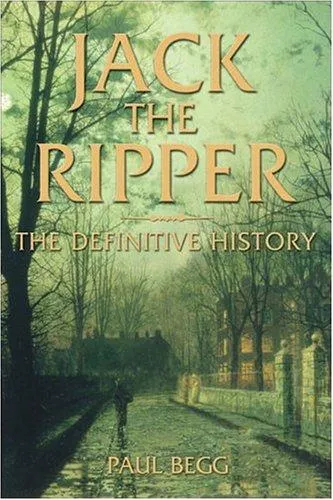 Jack the Ripper : The Definitive History