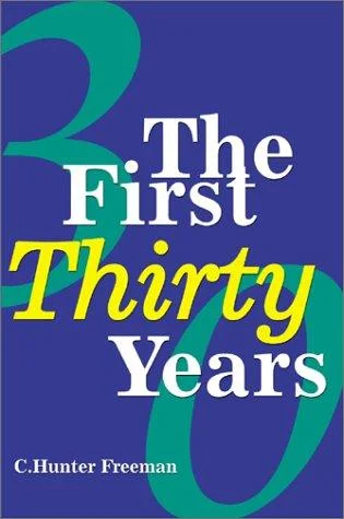 The First Thirty Years