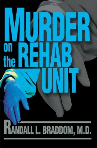 Murder on the Rehab Unit