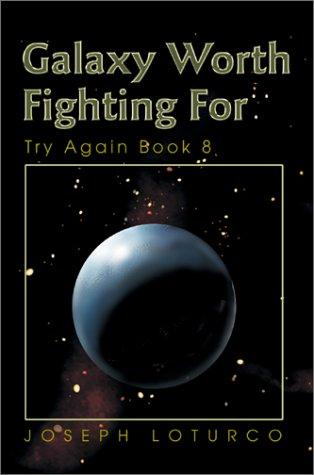 Galaxy Worth Fighting For