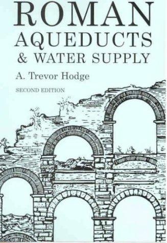 Roman Aqueducts and Water Supply (Second)