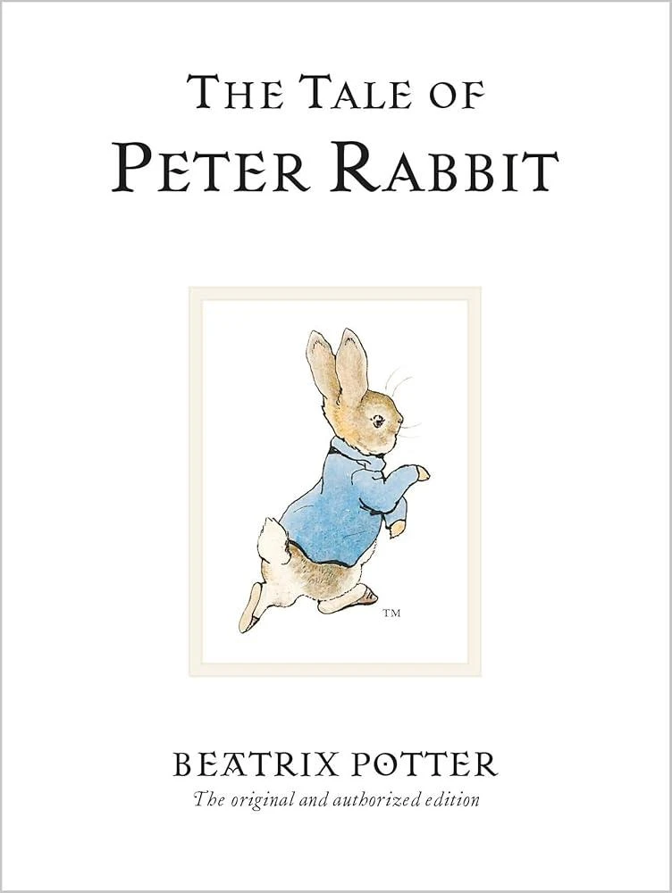 The Tale Of Peter Rabbit : The original and authorized edition