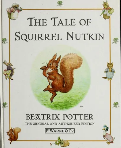 The Tale of Squirrel Nutkin : The original and authorized edition