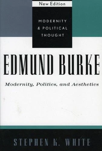 Edmund Burke : Modernity, Politics, and Aesthetics