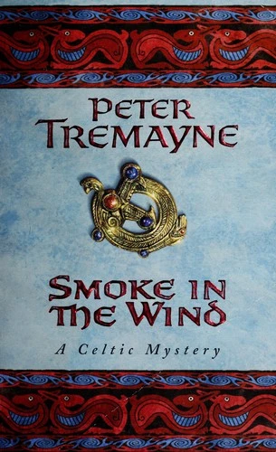 Smoke in the Wind (Sister Fidelma Mysteries Book 11) : A compelling Celtic mystery of treachery and murder