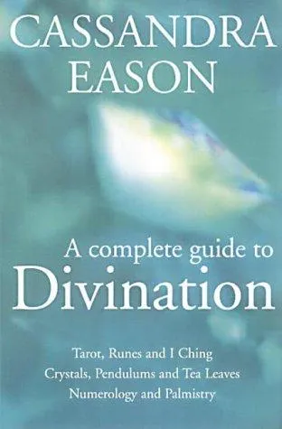 A Complete Guide To Divination