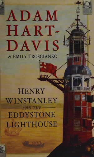 Henry Winstanley and the Eddystone Lighthouse
