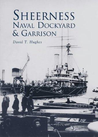 Sheerness Naval Dockyard and Garrison