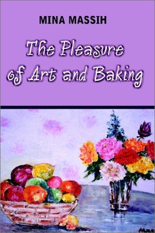 The Pleasure of Art and Baking