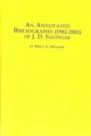 An Annotated Bibliography (1982-2002) of J.D.Salinger