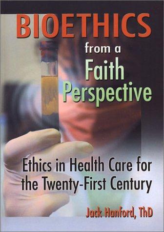 Bioethics from a Faith Perspective