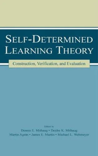 Self-determined Learning Theory : Construction, Verification, and Evaluation