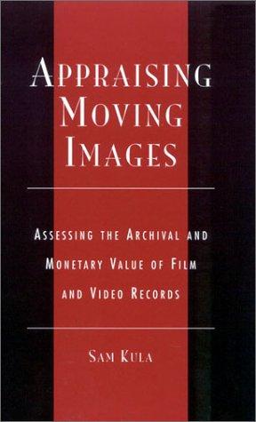 Appraising Moving Images