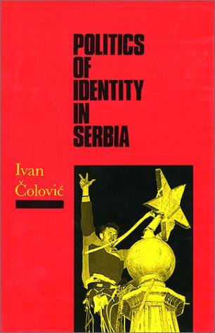 Politics of Identity in Serbia