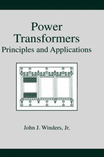 Power Transformers : Principles and Applications