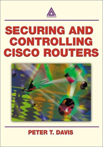 Securing and Controlling Cisco Routers