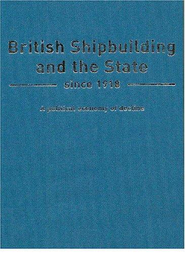 British Shipbuilding and the State since 1918