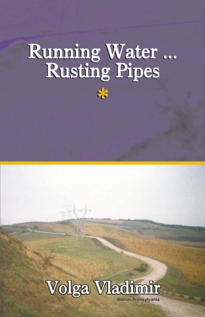 Running Water ... Rusting Pipes Vol. 1