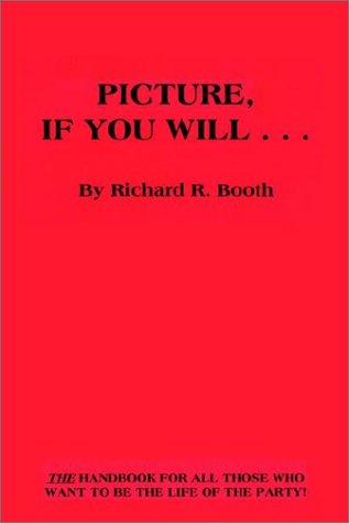Picture, If You Will...