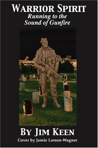 Warrior Spirit Running to the Sound of Gunfire