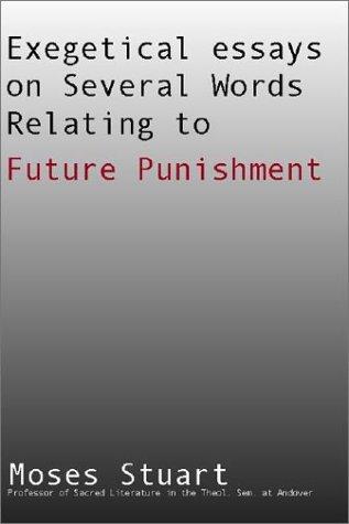 Exegetical Essays on Several Words Relating to Future Punishment