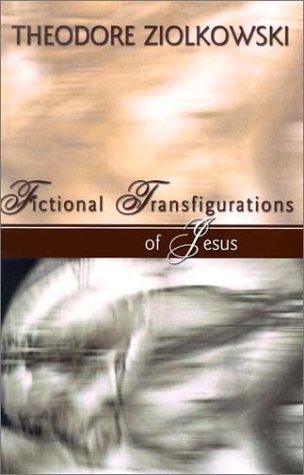 Fictional Transfigurations of Jesus