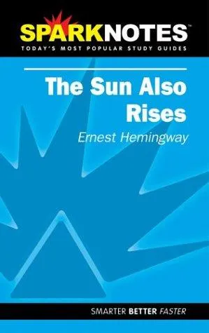 The Sun Also Rises (SparkNotes Literature Guide)