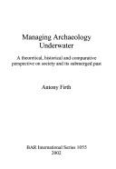Managing Archaeology Underwater