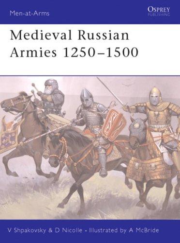 Medieval Russian Armies 1250-1450
