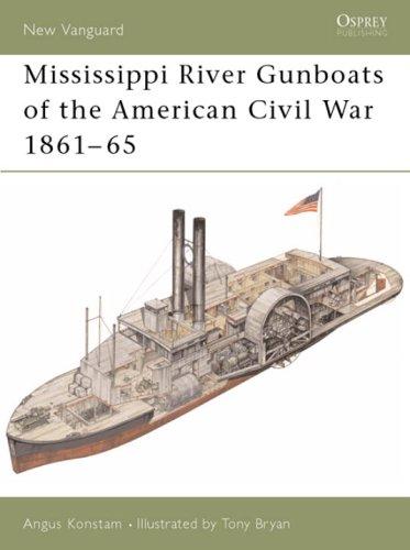 Mississippi River Gunboats of the American Civil War 1861-65