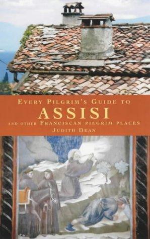 Every Pilgrim's Guide to Assisi